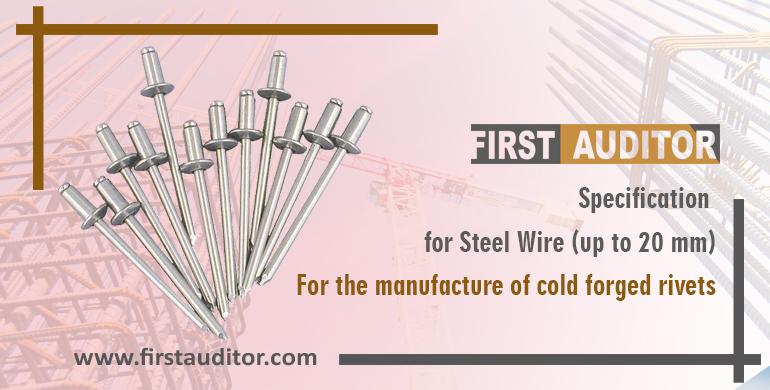 Specification for Steel Wire ( up to 20 mm ) for the manufacture of cold-forged rivets